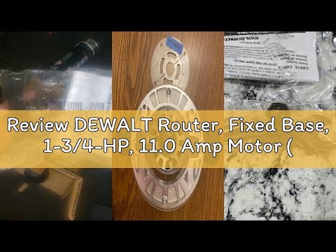 Review DEWALT Router, Fixed Base, 1-3/4-HP, 11.0 Amp Motor (DW616)