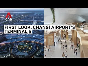 Changi Airport's Terminal 5: What it will look like when Singapore's fifth mega terminal is ready
