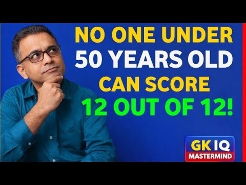NO ONE UNDER 50 YEARS OLD CAN SCORE 12 OUT OF 12!