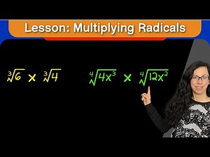 Lesson: The Basics of Multiplying Radicals