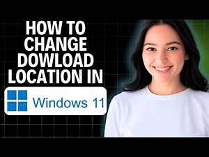 How To Change Download Location In Windows 11 2025 (Step by Step)