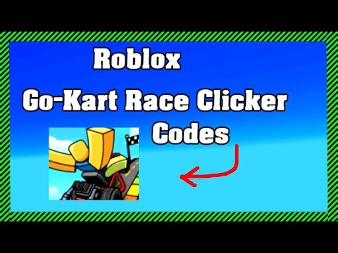 Roblox Go-Kart Race Clicker Codes ! 😱