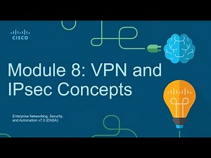 CCNA3 Module 8: VPN and IPsec Concepts - Enterprise Networking Security and Automation (ENSA)