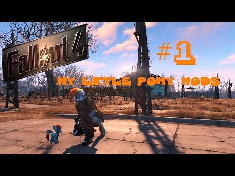 Fallout 4: My Little Pony Mod Playthrough #1 (PC)