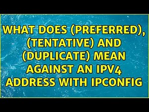 What does (Preferred), (Tentative) and (Duplicate) mean against an IPv4 Address with ipconfig