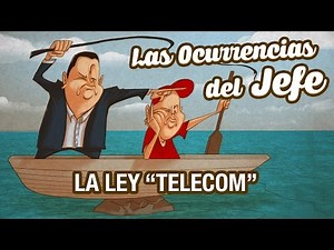 La Ley "Telecom" - Las Ocurrencias del Jefe