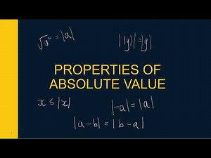 Absolute Value Properties PART 1