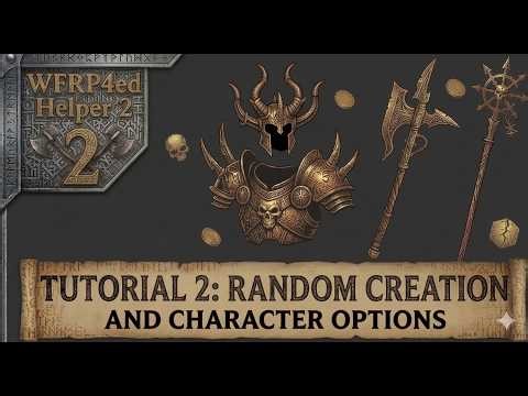 Tutorial WFRP4ed Helper 2 (Ep. 2) | Random Generator and Library Management