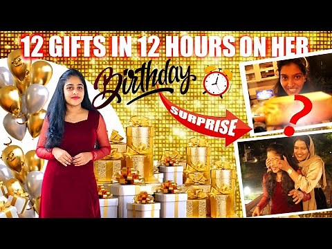 12 BIRTHDAY GIFTS IN 12 HOURS FOR ANJI 🤩 ഓരോ മണിക്കൂറിലും SURPRISE GIFT ഉം എട്ടിന്റെ പണിയും