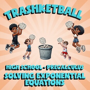 Solving Exponential Equations TRASHKETBALL Math Game - No Prep PreCalculus