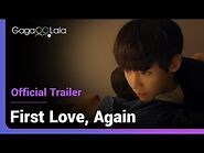 First Love, Again - Official Trailer - 300 years later, their love feels as good as new!
