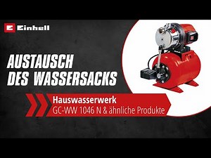 Austausch des Wassersacks eines Hauswasserwerkes | Einhell Service