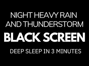 Deep Sleep in 3 Minutes with Black Screen Heavy RAIN and NON Stop Thunder | Relieve Stress, Relaxing