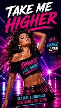 Take Me Higher - Classic Eurodance 90s | New Dance Hit 2026