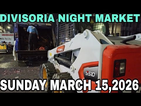 03/15/26 LIVE NOW! SA KAHABAAN NG DIVISORIA NIGHT MARKET 💯🤗
