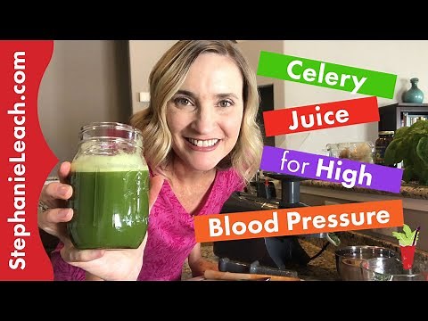 Celery Juice for High Blood Pressure + a Celery Juice Recipe!
