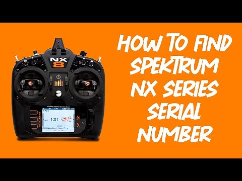 How To Find Spektrum NX Series Serial Number NX6 NX8 NX10