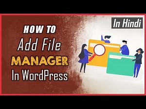 How to Install file manager in WordPress Dashboard