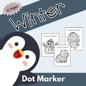 Preschool Dot Marker Printables: 10 Winter Pages Featuring Penguins & Snowmen