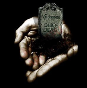 Vengeance Rising - Once Dead
