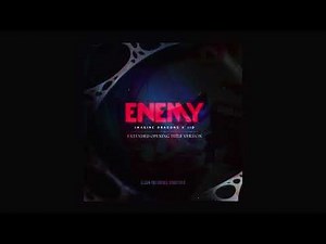 Imagine Dragons, JID - Enemy (Extended Opening Title Version)