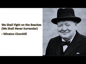 We Shall Fight on the Beaches Speech by Winston Churchill (We Shall Never Surrender) #Churchill