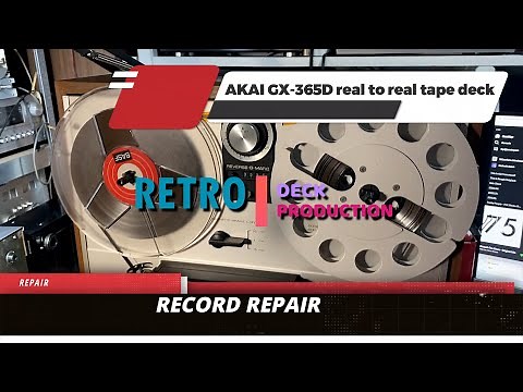 AKAI GX-365D reel to reel tape deck repair