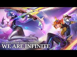 515 2023 ALLSTAR Theme Song | We Are Infinite