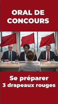 Préparer l'oral d'un concours de la fonction publique : 3 drapeaux rouges / erreurs