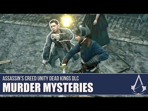 Assassin's Creed Unity: Dead Kings - All Murder Mysteries