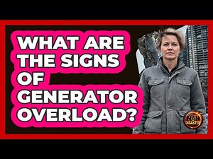 What Are the Signs of Generator Overload?
