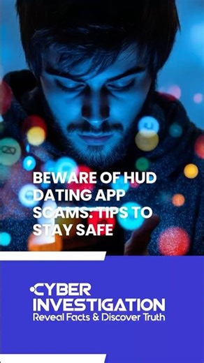 Beware of HUD Dating App Scams: Tips to Stay Safe