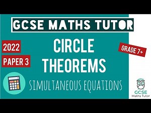 Circle Theorems with Simultaneous Equations | Grade 7+ | GCSE Maths Exam Revision