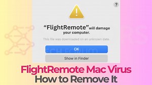 FlightRemote Mac Virus - How to Remove It [5 Min Guide]