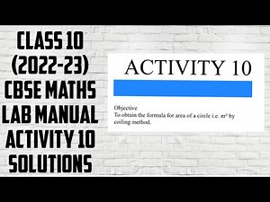CLASS 10 (2022-23) CBSE MATHS LAB MANUAL ACTIVITY 10 SOLUTIONS