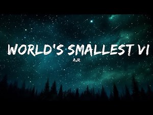 AJR - World's Smallest Violin (Lyrics) |15min Version