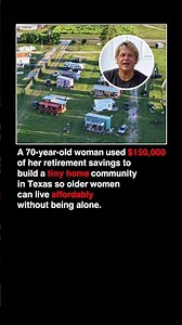 70-Year-Old Woman Spent $150,000 to Build Tiny Homes for Older Women in Texas ❤️