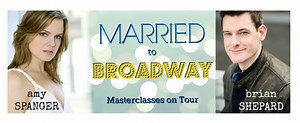 BWW Feature: Broadway Couple Amy Spanger and Brian Shepard Launch MARRIED TO BROADWAY Masterclass Tour