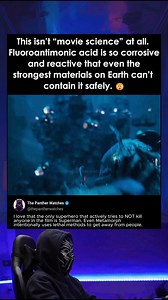 128K views · 486 reactions | In Superman (2025), there’s a reference to fluoroantimonic acid—one of the real world’s most dangerous chemicals. This isn’t “movie science” at all. Fluoroantimonic acid is so corrosive and reactive that even the strongest materials on Earth can’t contain it safely. It's one of the few substances that could genuinely threaten someone as powerful as Superman. #moviefacts #TheMatrix #movietrivia #superman | The Panther Watches | Facebook