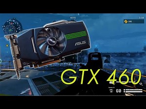 GTX 460 in 2021