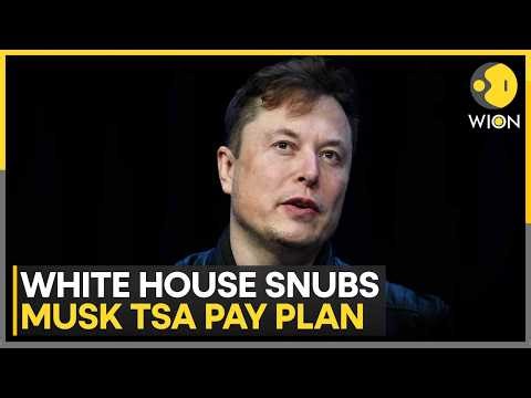 USA: White House Snubs Musk Offer to Pay TSA Staff Over Ethics Rules | WION