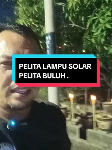 PELITA LAMPU SOLAR LED PELITA BULUH SOLAR PELITA RAYA #pelitabuluh #pelitasolar #pelitaraya