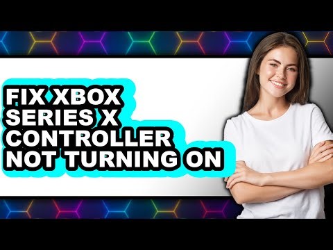 How to Fix Xbox Series X Controller Not Turning on (full Guide)