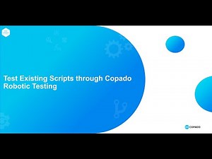 Test Existing Scripts through Copado Robotic Testing