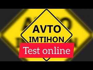 AVTO TEST ONLINE (TAYYORGARLIK UCHUN IMTIHON)