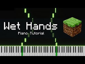 Wet Hands - C418 (Minecraft) | Piano Tutorial
