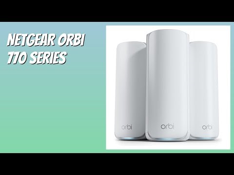 REVIEW (2026): NETGEAR Orbi 770 Series. Features