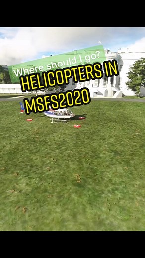 Exploring Helicopters in MSFS2020