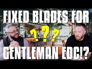 FIXED BLADES FOR GENTLEMAN EDC!? | EDC FIXED BLADES