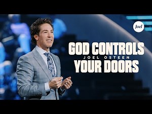 God Controls Your Doors | Joel Osteen